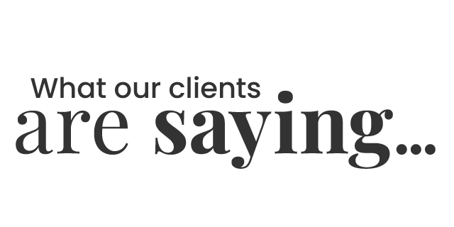 What our Clients are saying
